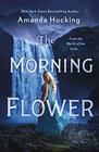 The Morning Flower: The Omte Origins (From the World of the Trylle) (The Omte Origins, 2)