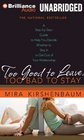 Too Good to Leave Too Bad to Stay A StepbyStep Guide to Help You Decide Whether to Stay In or Get Out of Your Relationship
