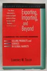 Exporting Importing and Beyond A Handbook for Growing Businesses Selling Products and Services in Global Markets