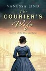 The Courier's Wife: Secrets of the Blue and Gray series featuring women spies in the American Civil War