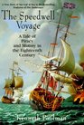 The Speedwell Voyage A Tale of Piracy and Mutiny in the 18th Century