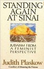 Standing Again at Sinai Judaism from a Feminist Perspective