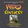 Weird Kentucky Your Travel Guide to Kentucky's Local Legends and Best Kept Secrets