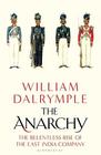 The Anarchy The Rise and Fall of the East India Company