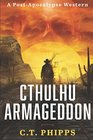 Cthulhu Armageddon A Post Apocalypse Western