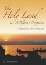 The Holy Land A Pilgrim's Companion