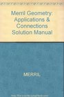 Merrill Geometry Applications and Connections Complete Solution Manual