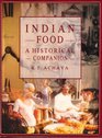 Indian Food A Historical Companion