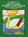 EasyToMake Stained Glass Panels With FullSize Templates for 32 Projects
