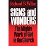 Signs and Wonders The Mighty Work of God in the Church