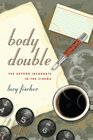 Body Double The Author Incarnate in the Cinema