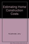 Estimating Home Construction