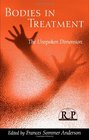 Bodies in Treatment: The Unspoken Dimension (Relational Perspectives Book Series)