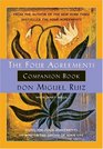 The Four Agreements Companion Book : Using the Four Agreements to Master the Dream of Your Life