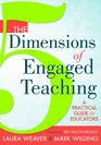 The Five Dimensions of Engaged Teaching A Practical Guide for Educators