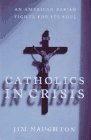 Catholics In Crisis An American Parish Fights For Its Soul