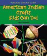 American Indian Crafts Kids Can Do