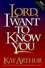 Lord, I Want to Know You