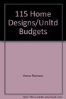One Hundred Fifteen Home Designs for Unlimited Budgets