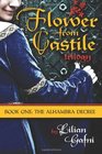 Flower from Castile Trilogy Book One The Alhambra Decree