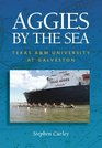 Aggies By The Sea Texas A  M University At Galveston