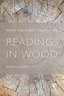 Readings in Wood What the Forest Taught Me