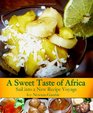 A Sweet Taste of Africa Sail into a New Recipe Journey
