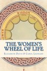 The Women's Wheel of Life Thirteen Archetypes for Your Whole Lifecycle