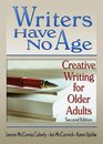 Writers Have No Age Creative Writing For Older Adults