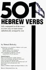 501 Hebrew Verbs  Fully Conjugated in All the Tenses in a New EasyToFollow Format alphabetically Arranged by Root
