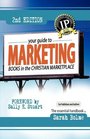 Your Guide to Marketing Books in the Christian Marketplace Second Edition