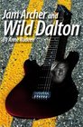 Jam Archer and Wild Dalton