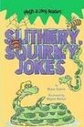 Slithery Squirmy Jokes