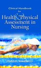 Clinical Handbook Health  Physical Assessment in Nursing