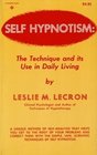 Self Hypnotism The Technique and Its Use in Daily Living