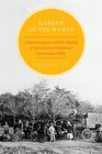 Garden of the World Asian Immigrants and the Making of Agriculture in California's Santa Clara Valley