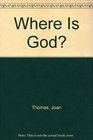 Where Is God