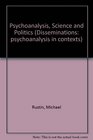Reason and Unreason Psychoanalysis Science and Politics