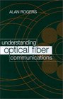 Understanding Optical Fiber Communications