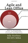 Agile and Lean Office Key to Increasing Profit and Employee/Customer Satisfaction