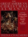 The Great American Christmas Almanac: A Complete Compendium of Facts, Fancies, and Traditions