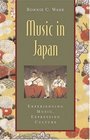 Music in Japan Experiencing Music Expressing Culture