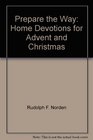 Prepare the Way Home Devotions for Advent and Christmas