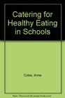 Catering for Healthy Eating in Schools