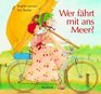 Wer fhrt mit ans Meer