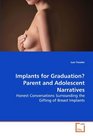 Implants for Graduation Parent and Adolescent Narratives Honest Conversations Surrounding the Gifting of  Breast Implants