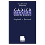 English to German Dictionary of Commercial and Business Terms Gabler Wirtschaftswoerterbuch Englisch Deutch