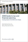 PricewaterhouseCoopers 2009 Guide to Tax and Financial Planning Including Analysis of the 2008 Tax Law Changes