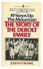 19 Steps Up the Mountain The Story of the DeBolt Family
