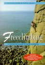 Freeclimbing A Complete Guide to Rock Climbing